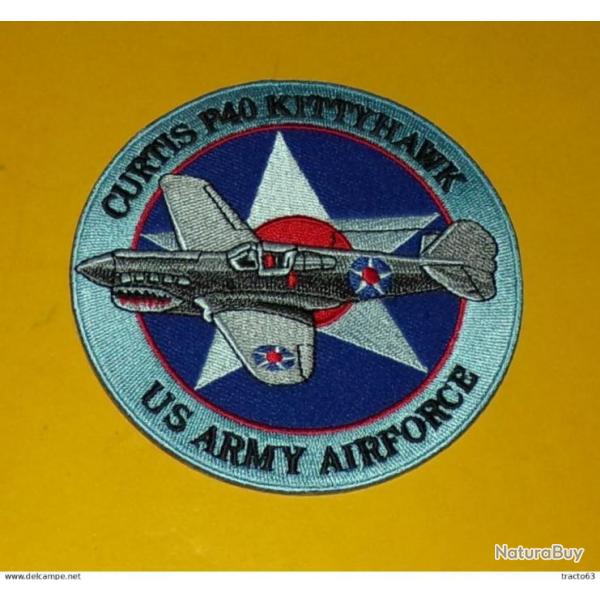 TISSU PATCH : CURTIS P40 KITTYHAWK , U.S ARMY AIRFORCE, DIAMETRE9CM , BON ETAT VOIR PHOTO . POU