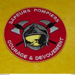 TISSU PATCH :  SAPEURS POMPIERS  COURAGE & DEVOUEMENT   , DIAMETRE 9 CM , BON ETAT VOIR PHOTOS . POU