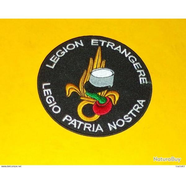 TISSU PATCH : LEGION ETRANGERE , LEGIO PATRIA NOSTRA , DIAMETRE 9CM , BON ETAT VOIR PHOTO . POUR T