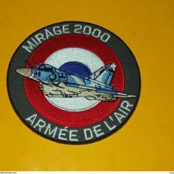 TISSU PATCH : MIRAGE 2000 , ARMEE DE L'AIR  , DIAMETRE 9 CM , BON ETAT VOIR PHOTO . POUR TOUT RENSEI