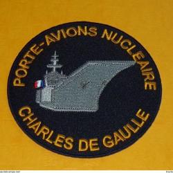 TISSU PATCH : PORTE-AVIONS NUCLEAIRE CHARLES DE GAULLE , DIAMETRE 9 CM , BON ETAT VOIR PHOTO . POUR