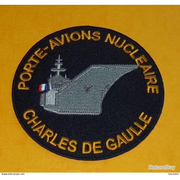 TISSU PATCH : PORTE-AVIONS NUCLEAIRE CHARLES DE GAULLE , DIAMETRE 9 CM , BON ETAT VOIR PHOTO . POUR