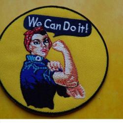 TISSU PATCH : WE CAN DO IT ! , DIAMETRE 9 CM , BON ETAT VOIR PHOTO . POUR TOUT RENSEIGNEMENT ME CONT