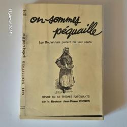 On sommes péquaille les Boulonnais parlent de leur santé, textes patoisants,                       A