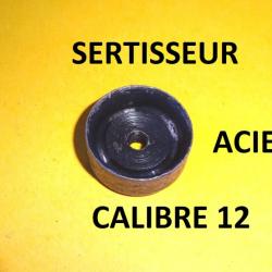 sertisseur calibre 12 lissoir calibre 12 acier - VENDU PAR JEPERCUTE (J2A281)