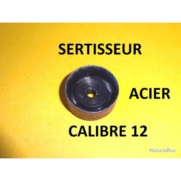 sertisseur calibre 12 lissoir calibre 12 acier - VENDU PAR JEPERCUTE (J2A281)