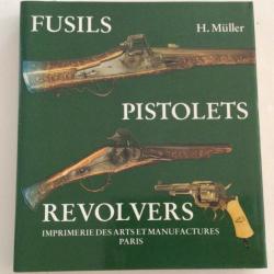 GRAND LIVRE Fusils, pistolets, revolvers de Heinrich Müller  Couleuvrines à main et armes de poings