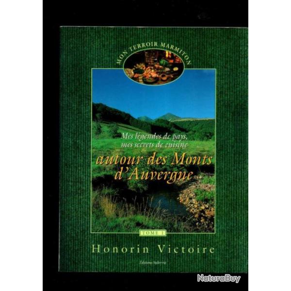 autour des monts d'auvergne d'honorin victoire , mon terroir marmiton