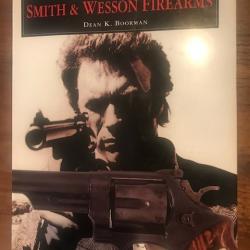 The history of SMITH & WESSON fire arms