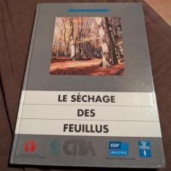 Le séchage des feuillus. Ouvrage technique