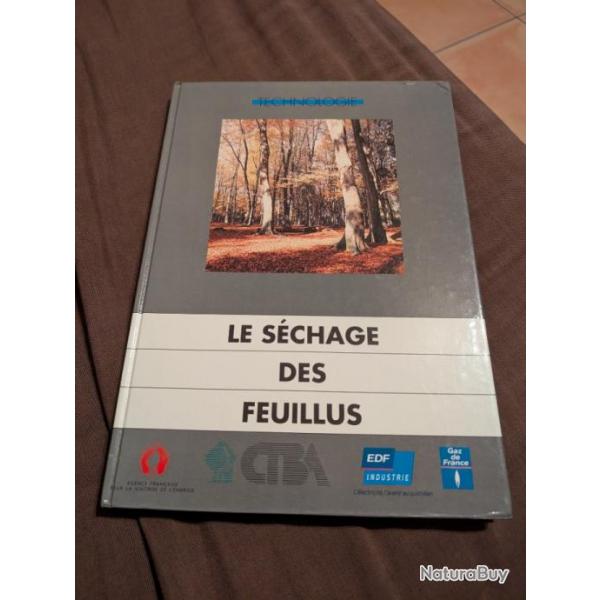 Le schage des feuillus. Ouvrage technique