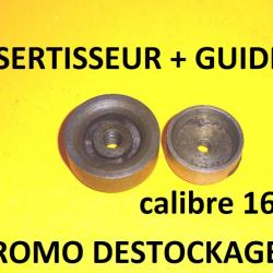 sertisseur + guide calibre 16 acier à 9.00 Euros !!!!!!!!!!!!!!!!- VENDU PAR JEPERCUTE (J2A287)