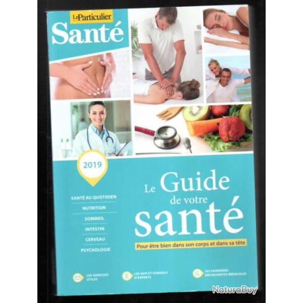 le guide de votre sant pour etre bien dans son corps et dans sa tete 2019