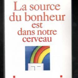 la source du bonheur est dans notre cerveau de christian boiron