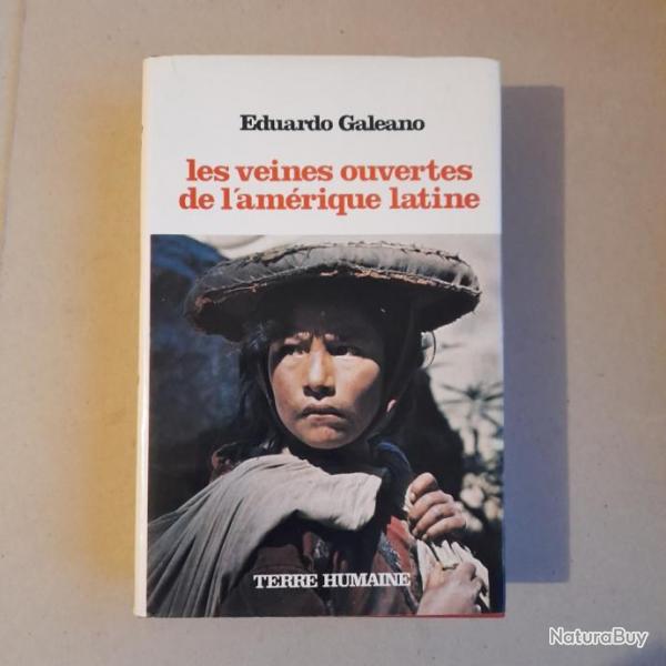 Les veines ouvertes de l'Amrique Latine - Eduardo Galeano. Terre pas humaine