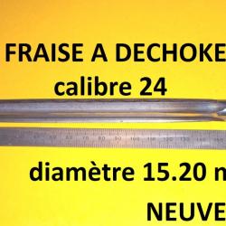 fraise à déchoker NEUVE calibre 24 diamètre 15.20 mm - VENDU PAR JEPERCUTE (GE97)