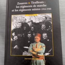 Zouaves et tirailleurs : Les régiments de marche et les régiments mixtes, 1914-1918, tome 1