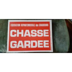 1 pancarte CHASSE GARDEE  FDC