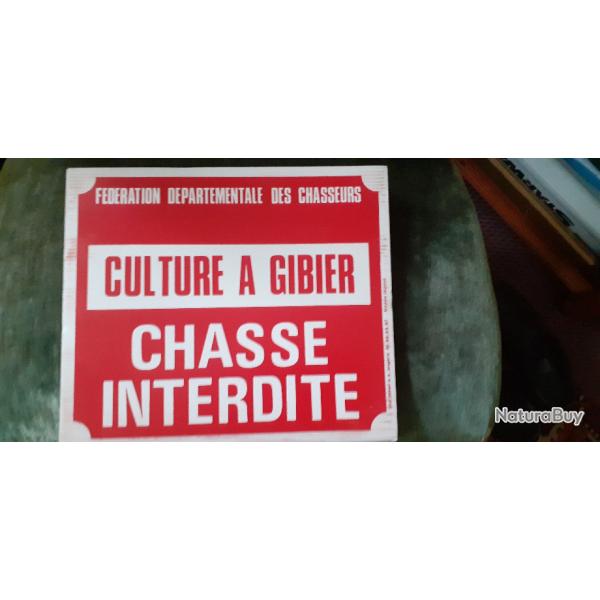 1 pancarte  Cultures a gibier  /chasse interdite  FDC