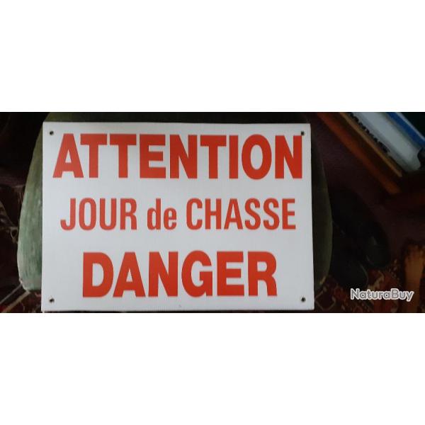 1 Pancarte ATTENTION  jours de chasse DANGER