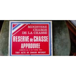 1 Pancarte RESERVE DE CHASSE APPROUVEE  Ministere chargé de la chasse