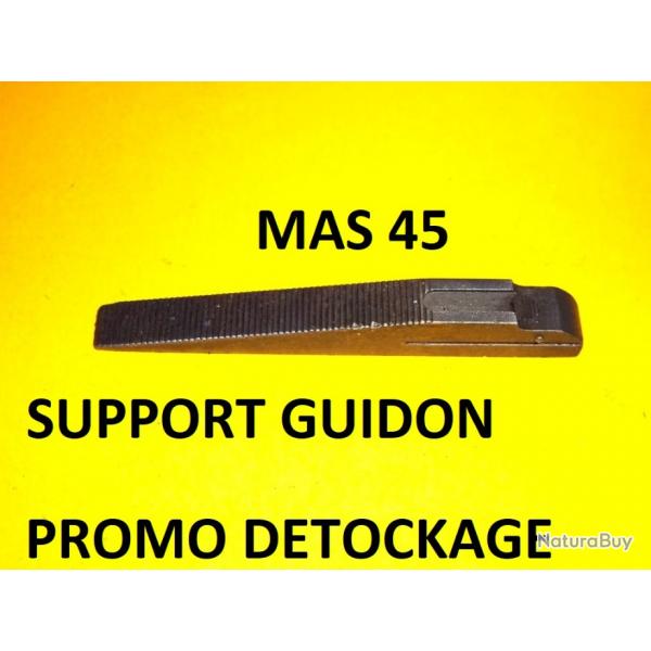 support de guidon carabine MAS 45  15.00 Euros !!!!!!! MAS45 MAUSER 45 - VENDU PAR JEPERCUTE(TS221)