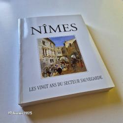 Nîmes Les vingt ans du secteur sauvegardé, 2005, BOURGADE Mary