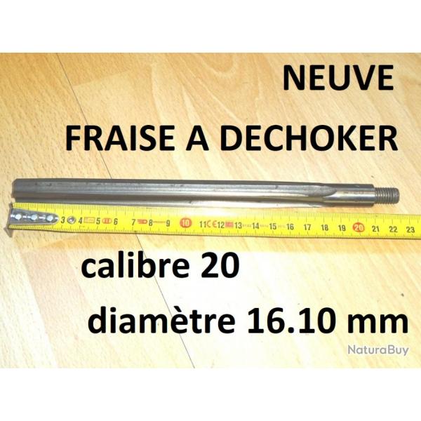 fraise  dchoker calibre 20 diamtre 16.10 mm NEUVE - VENDU PAR JEPERCUTE (GE136)
