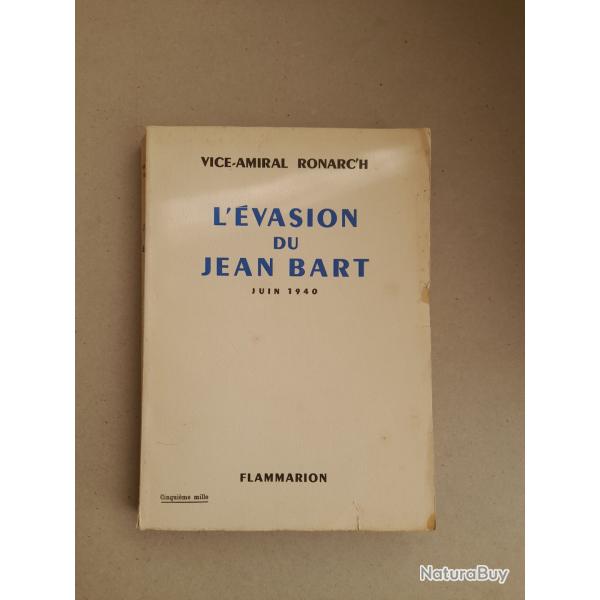 L'vasion du Jean Bart - juin 1940, Vice-Amiral Ronarc'h. Here's to you, John and Bart