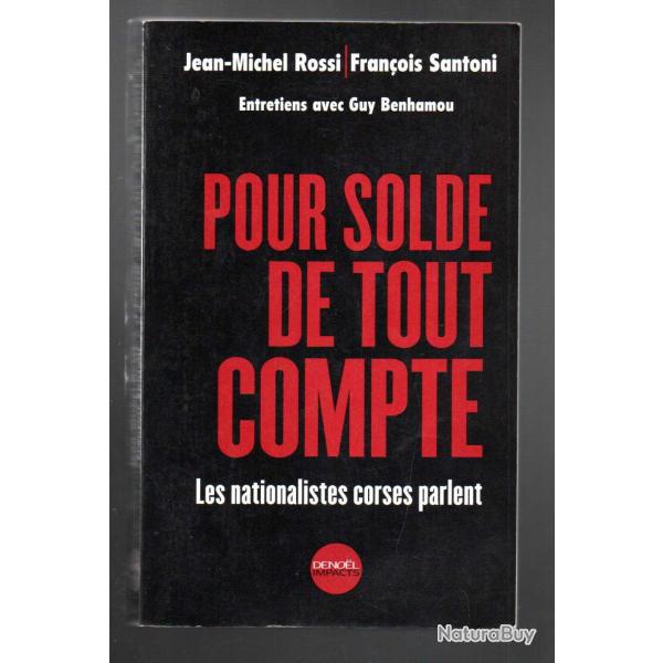 pour solde de tout compte les nationalistes corses parlent de jean-michel rossi et franois santoni