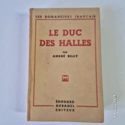 Le duc des halles par André Billy, 1943, roman français