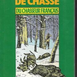 les meilleures histoires de chasse du chasseur français volume  1 et 2