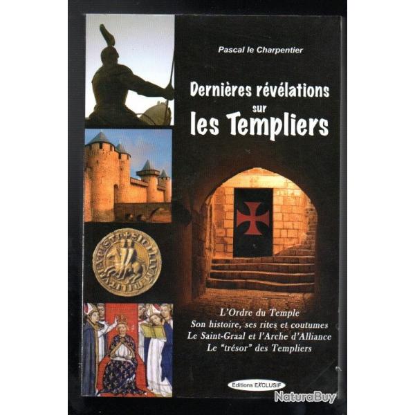 dernires rvlations sur les templiers de pascal le charpentier