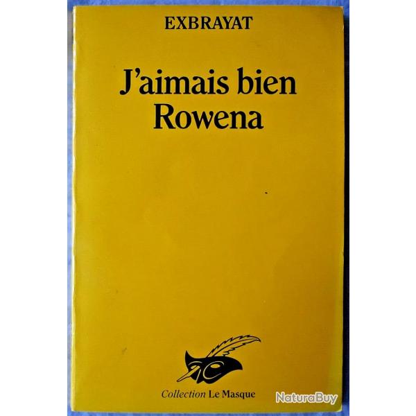 J'aimais bien Rowena - Exbrayar