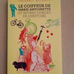 Le Coiffeur de Marie-Antoinette et autres farfadets oubliés de l'Histoire