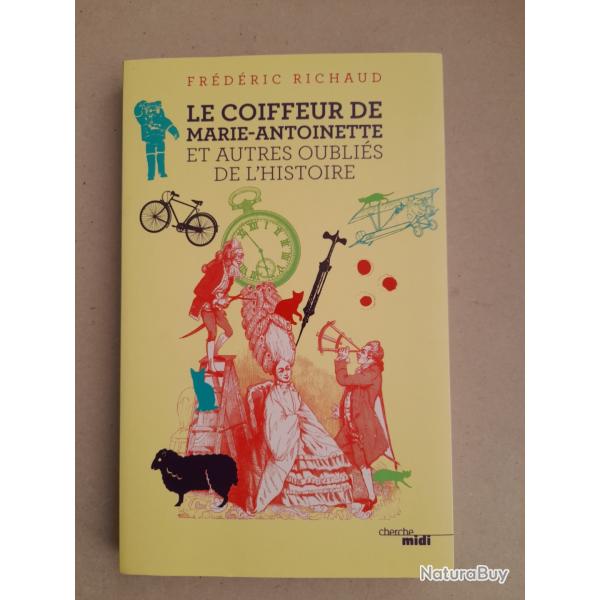 Le Coiffeur de Marie-Antoinette et autres farfadets oublis de l'Histoire