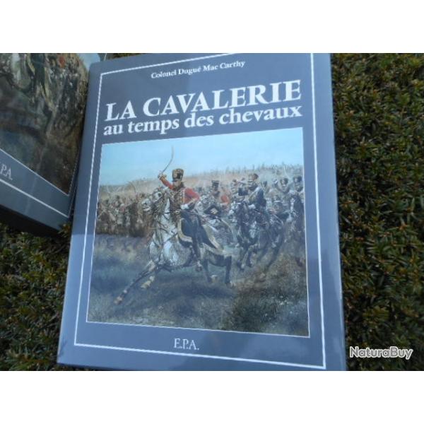 livre sur la cavalerie  au temps des chevaux colonel DUGU MAC CARTHY
