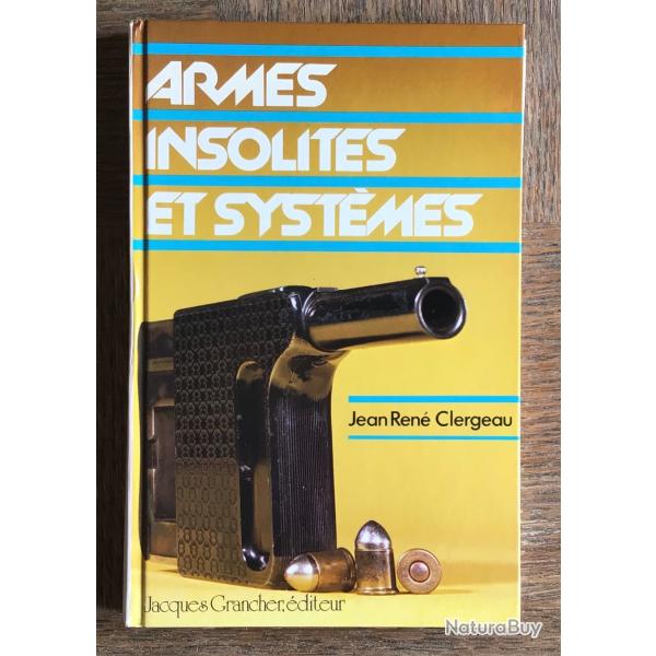 LIVRE Armes insolites et systmes - Collection Prestige des armes. Clergeau Jean Ren