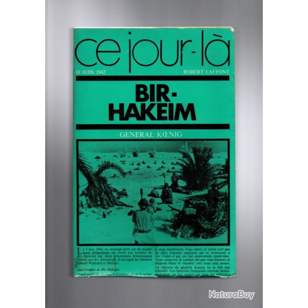 bir hakeim du gnral koenig collection ce jour l 10 juin 1942 , ffl , 1re dfl , afrique du nord