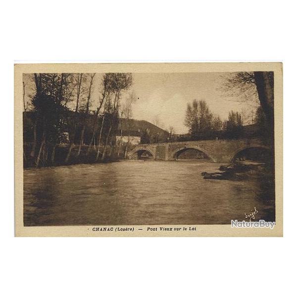 CHANAC - LOZERE CPA - Pont vieux sur le Lot