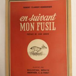 Livre En Suivant Mon Fusil Chasse Chasseur 1950