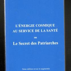 l'énergie cosmique au service de la santé ou le secret des patriarches marcel violet