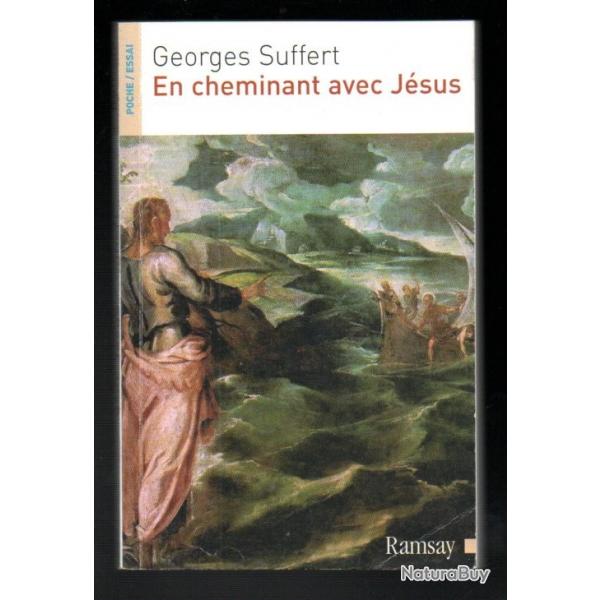 en cheminant avec jsus de georges suffert format poche  les Evangiles revisits par un chrtien ord