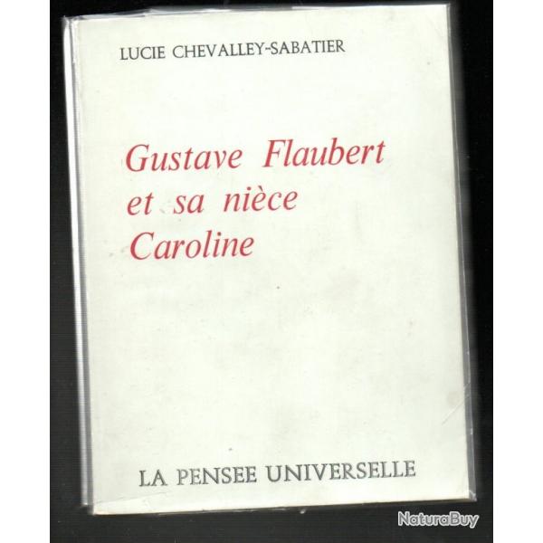 gustave flaubert et sa nice caroline de lucie chevalley-sabatier