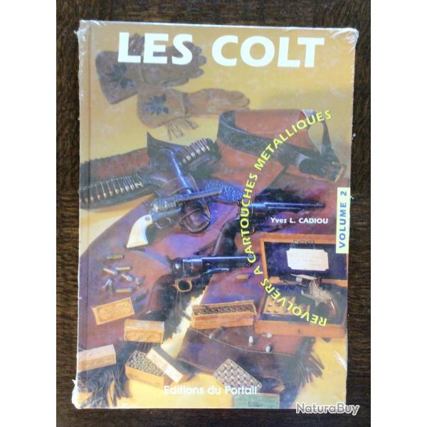 RARE LIVRE LES COLT volume 2 : Revolvers  cartouches mtalliques de Y. CADIOU