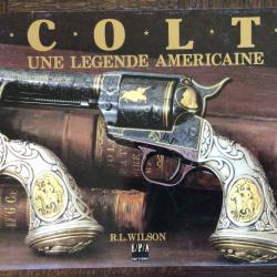 LIVRE Colt, une légende américaine de R.L.Wilson (E/P/A EDITIONS, 1988)
