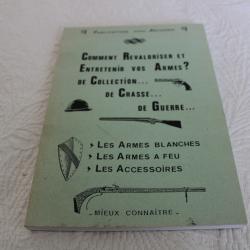 Comment revaloriser et entretenir vos armes? de collection.. de chasse.. de guerre..