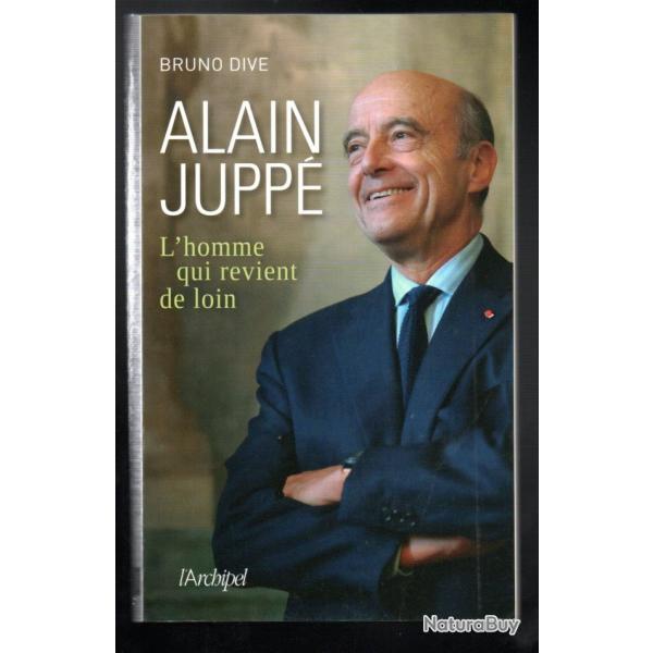 alain jupp l'homme qui revient de loin de bruno dive