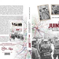 Juin 1940 Sur les routes de la Côte d'Or de la débâcle à l'exode tome 2