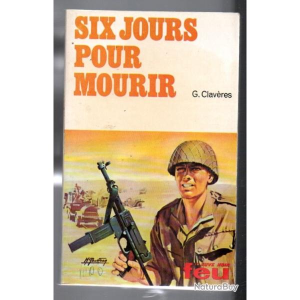 six jours pour mourir collection feu fleuve noir de g.clavres